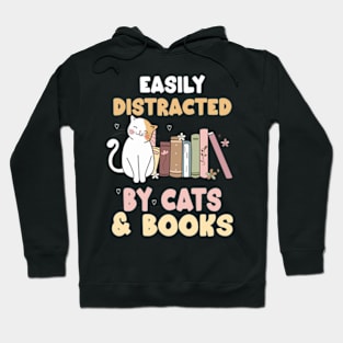 easily distracted by cats and books Hoodie